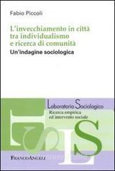 L invecchiamento in città tra individualismo e ricerca di comunità. Unindagine sociologica.pdf