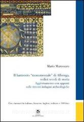 Il battistero «monumentale» di Albenga, sedici secoli di storia. Ediz. italiana, inglese, francese e tedesca.pdf