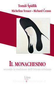 Il monachesimo. Secondo la tradizione dellOriente cristiano.pdf