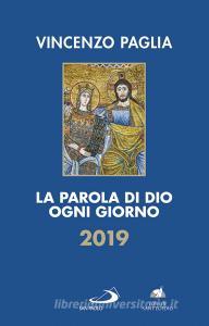 Ebook La Parola di Dio ogni giorno 2019 di Paglia Vincenzo edito da San Paolo Edizioni