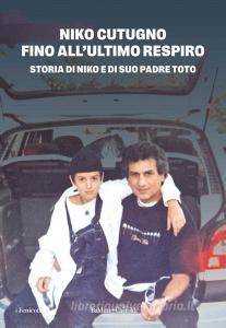 Ebook FINO ALL'ULTIMO RESPIRO di Niko Cutugno edito da Baldini+Castoldi