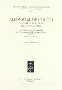 Alfonso M. De Liguori e la civiltà letteraria del 700. Atti del Convegno internazionale per il tricentenario della nascita del santo 1696-1996 (Napoli, 1997).pdf