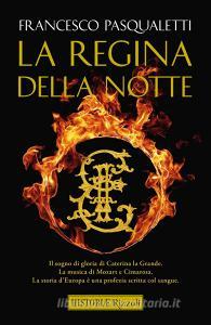 Ebook La regina della notte di Pasqualetti Francesco edito da Rizzoli