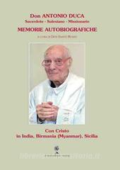 Don Antonio Duca: sacerdote, salesiano, missionario. Memorie autobiografiche.pdf