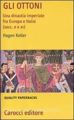Gli Ottoni. Una dinastia imperiale tra Europa e Italia (secc. X e XI).pdf