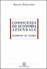 Conoscenza ed economia aziendale. Elementi di teoria.pdf
