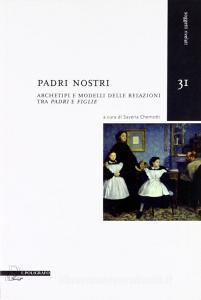 Padri nostri. Archetipi e modelli delle relazioni tra «padri» e «figlie».pdf