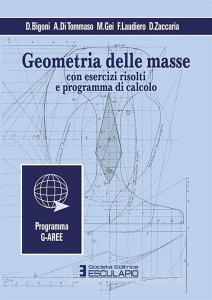 Geometria delle masse. Con esercizi risolti e programma di calcolo.pdf
