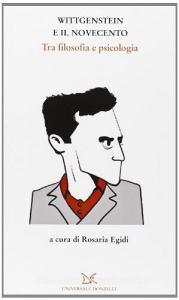 Wittgenstein e il Novecento. Tra filosofia e psicologia.pdf