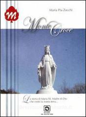 Monte Croce. La storia di Maria SS. Madre di Dio che visitò la nostra terra....pdf