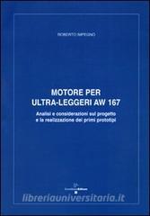 Motore per ultra leggeri AW 167 analisi e considerazioni sul progetto e la realizzazione dei primi prototipi.pdf