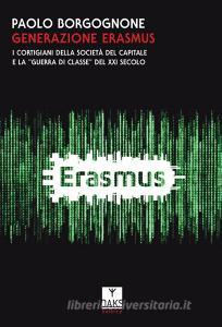Generazione Erasmus. I cortigiani della società del capitale e la «guerra di classe» del XXI secolo.pdf