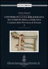Contributo a una bibliografia sui comuni della Toscana. I comuni della Provincia di Firenze.pdf