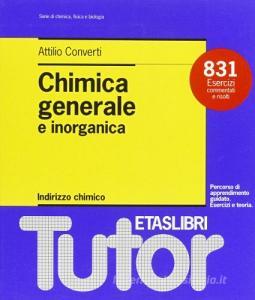 Chimica generale e inorganica. Indirizzo chimico. 831 esercizi commentati e risolti.pdf