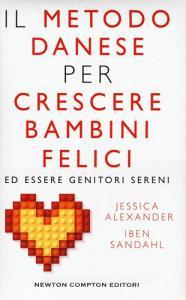 Il metodo danese per crescere bambini felici ed essere genitori sereni.pdf