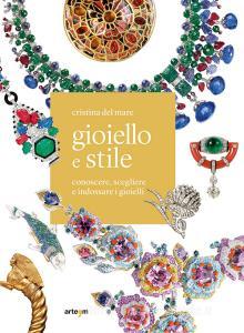 Gioiello e stile. Conoscere, scegliere e indossare i gioielli.pdf