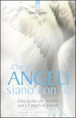Che gli angeli siano con te. Crea la vita che desideri con i 7 angeli di potere!.pdf
