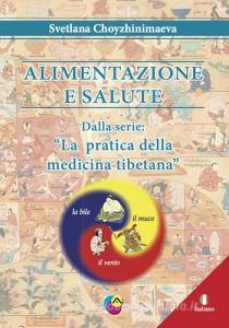 Alimentazione e salute. La pratica della medicina tibetana.pdf