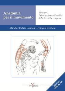 Anatomia per il movimento. Introduzione allanalisi delle tecniche corporee.pdf