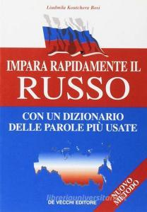 Impara rapidamente il russo. Con un dizionario delle parole più usate.pdf