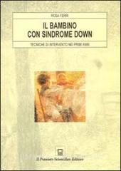 Il bambino con sindrome Down. Tecniche di intervento nei primi anni.pdf
