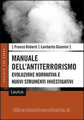 Manuale dellantiterrorismo. Evoluzione normativa e nuovi strumenti investigativi.pdf