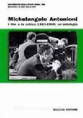 Michelangelo Antonioni. I film e la critica 1943-1995: unantologia.pdf