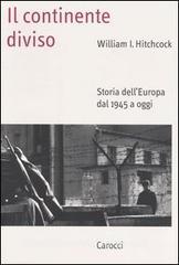 Il continente diviso. Storia dellEuropa dal 1945 a oggi.pdf