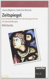 Zeitspiegel. Eine themenorientierte Literaturgeschichte mit Sprachübungen. Audiocassetta (Hörtexte). Per le Scuole superiori.pdf