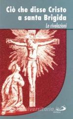 Ciò che disse Cristo a santa Brigida. Le rivelazioni.pdf