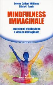 Mindfulness immaginale. Pratiche di meditazione e visione immaginale.pdf
