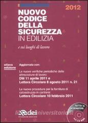 Nuovo codice della sicurezza in edilizia e sui luoghi di lavoro. Con CD-ROM.pdf