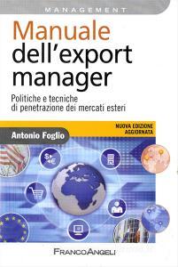 Manuale dellexport manager. Politiche e tecniche di penetrazione dei mercati esteri.pdf