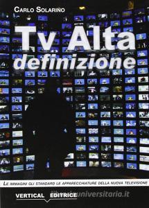 Tv alta definizione. Le immagini, gli standard, le apparecchiature.pdf