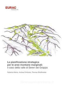 La pianificazione strategica per le aree montane marginali: il caso della valle di Seren del Grappa.pdf