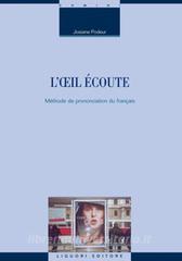 Ebook L’oeil écoute di Josiane Podeur edito da Liguori Editore