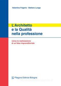 L architetto e la qualità nella professione. Verso la realizzazione di unidea imprenditoriale.pdf