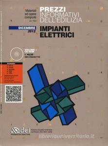 Prezzi informativi delledilizia. Impianti elettrici. Dicembre 2012. Con CD-ROM.pdf