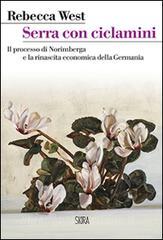 Serra con ciclamini. Il processo di Norimberga e la rinascita economica della Germania.pdf