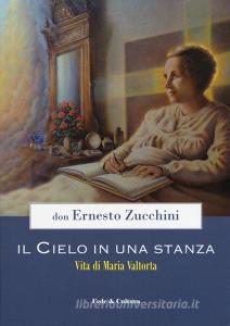 Il cielo in una stanza. Vita di Maria Valtorta.pdf