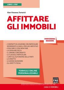 Ebook Affittare gli immobili di Tortorici Gian Vincenzo edito da Edizioni FAG