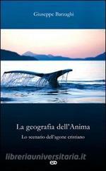 La geografia dellAnima. Lo scenario dellagone cristiano.pdf