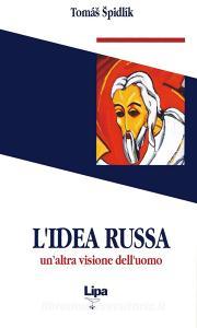 L idea russa. Unaltra visione delluomo.pdf