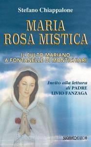 Maria Rosa Mistica. Il culto mariano a Fontanelle di Montichiari.pdf