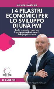 Ebook I 4 pilastri economici per lo sviluppo di una PMI di Giuseppe Madoglio edito da Engage Editore