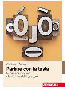 Parlare con la testa. Le basi neurologiche e la struttura del linguaggio.pdf