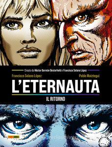 Ebook L'Eternauta: Il Ritorno di Francisco Solano López, Héctor Germán Oesterheld, Pablo Maiztegui edito da Panini Spa - Socio Unico