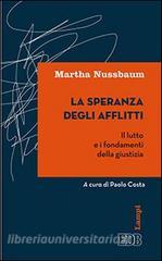 La speranza degli afflitti. Il lutto e i fondamenti della giustizia.pdf