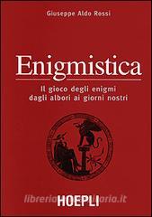 Enigmistica. il gioco degli enigmi dagli albori ai giorni nostri.pdf