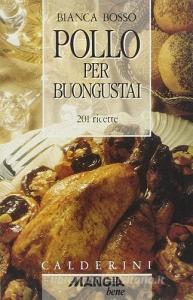 Pollo per buongustai. 201 ricette.pdf